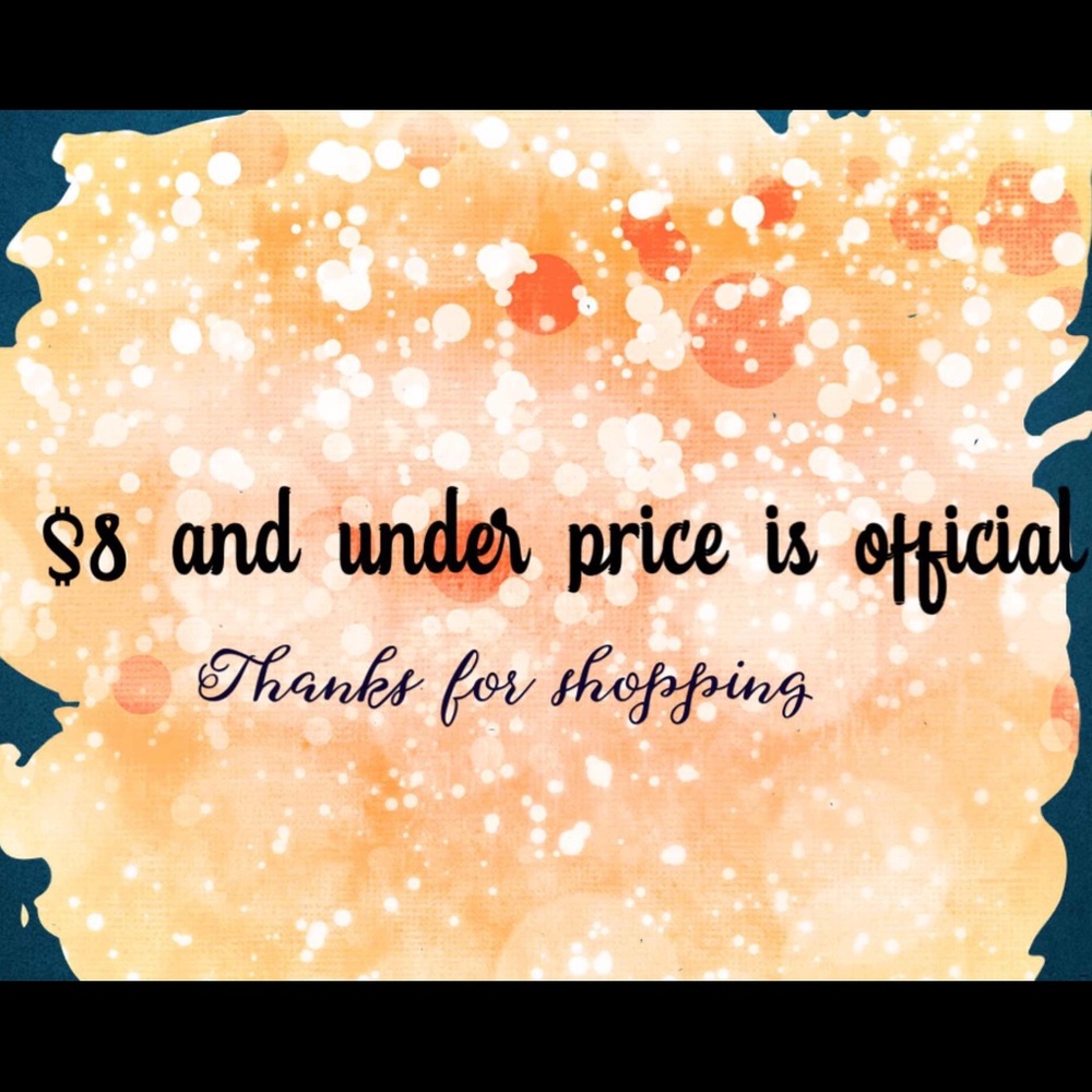 $8 and under is the official price!